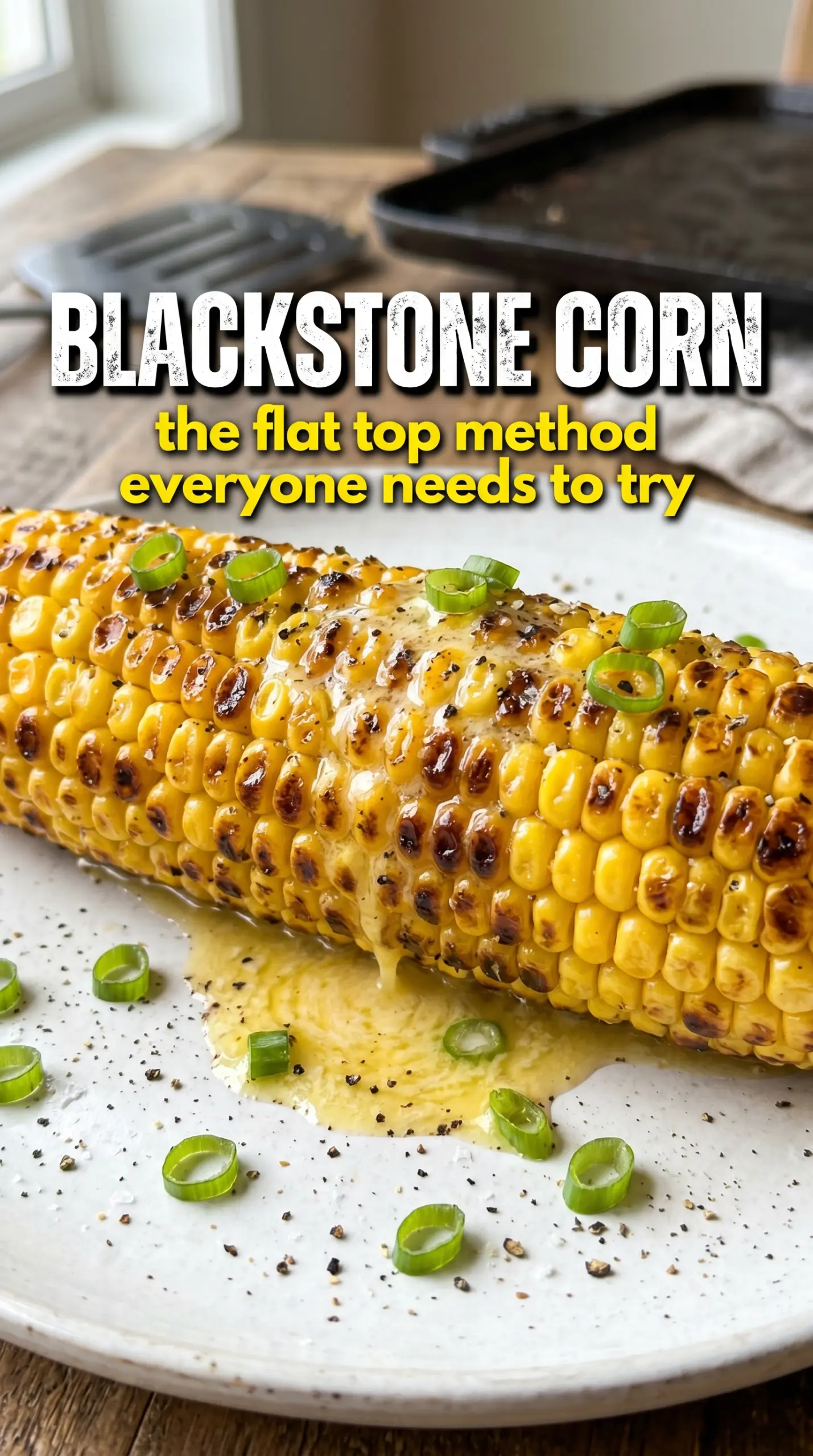 Blackstone Corn on the Cob grilled buttery