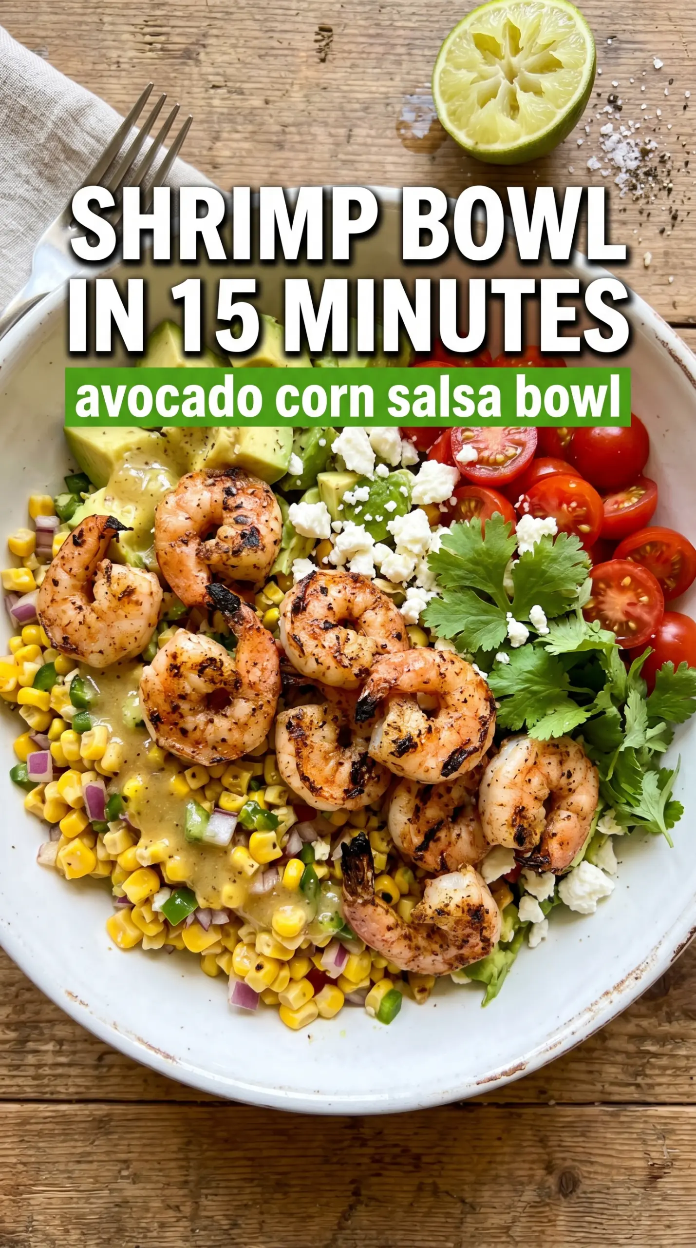 Grilled Shrimp Bowl with Avocado and Corn Salsa colorful fresh