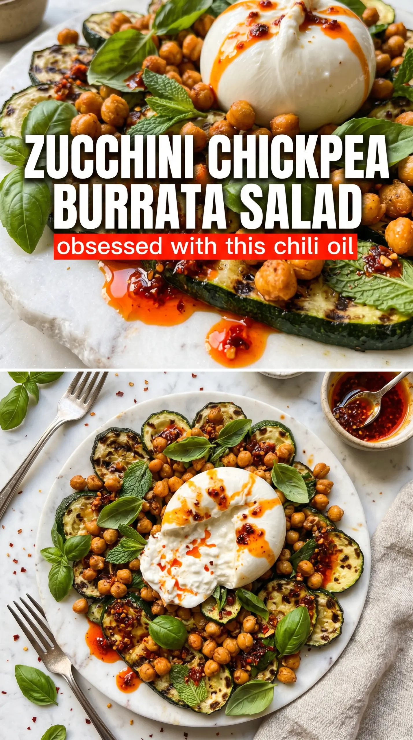 Grilled Zucchini Chickpea Salad with Burrata and Chili Oil charred creamy zesty